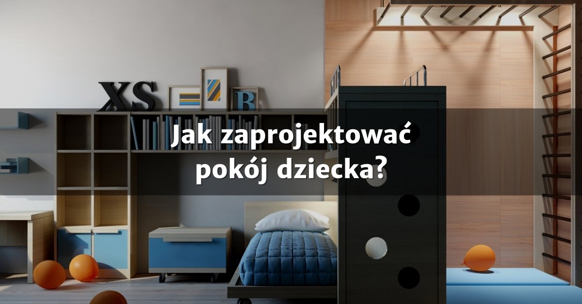 Pokój dziecka - inspiracje