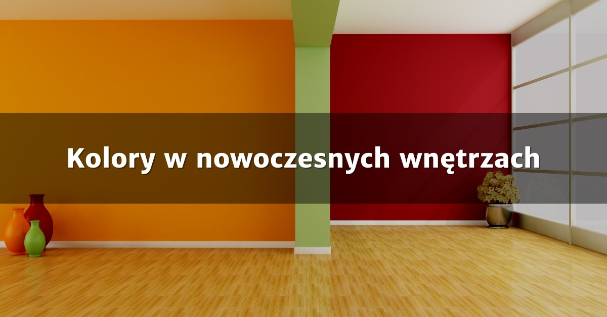 Kolory w nowoczesnych wnętrzach