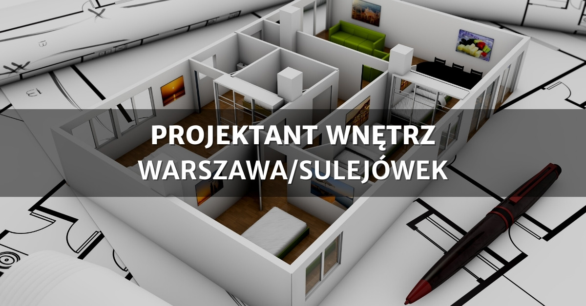Projektant Wnętrz Sulejówek