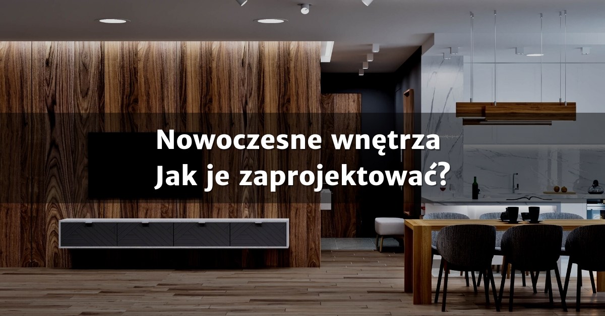 Jak zaprojektować nowoczesne wnętrze?