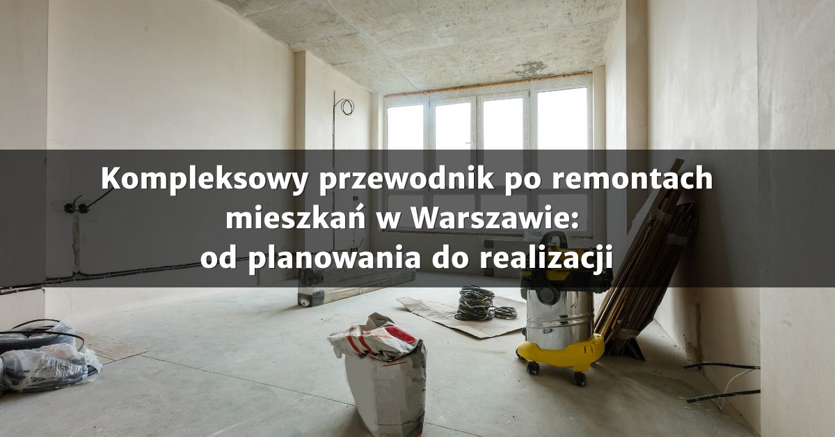 Remont mieszkania Warszawa - projektant wnętrz